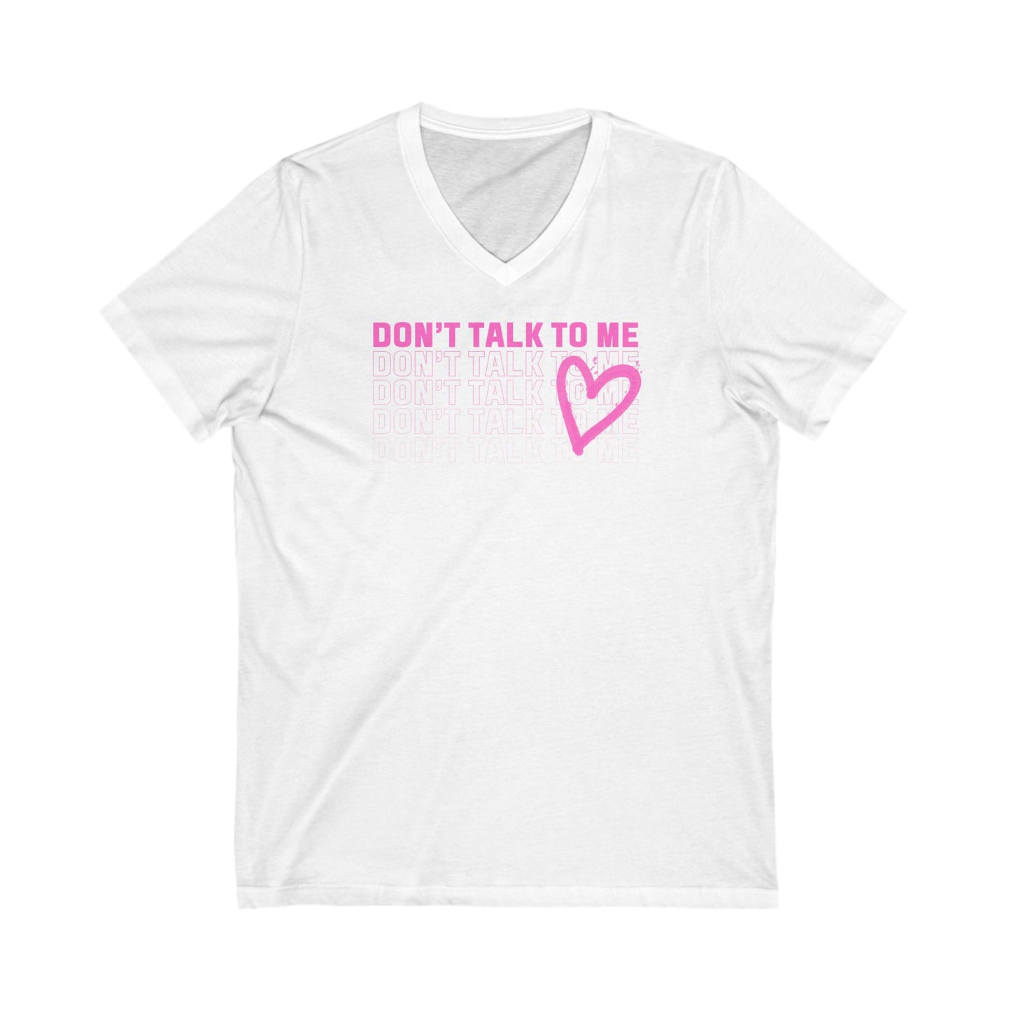 Don't talk to me v1 V-Neck Tee